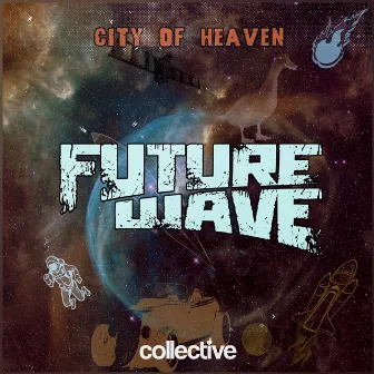 Future Wave by City of Heaven