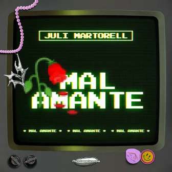 Mal Amante by Juli Martorell