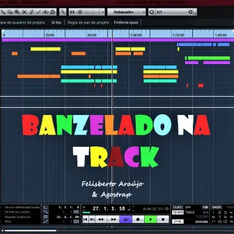 Banzelado na Track by Felisberto Araújo