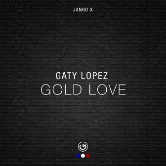 Gold Love by Gaty Lopez