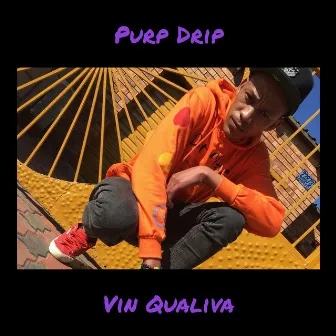 Purp Drip by Vin Qualiva