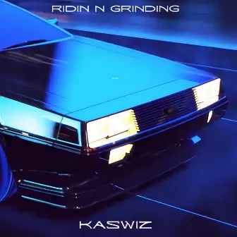 Ridin n Grinding by Kaswiz