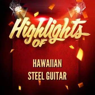 Highlights of Hawaiian Steel Guitar by Unknown Artist