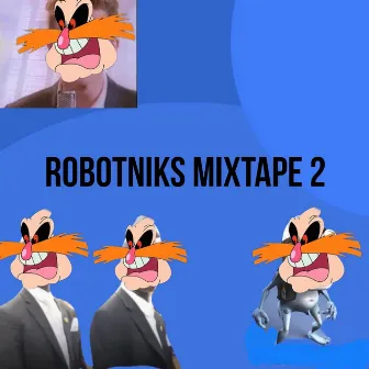 Robotnik's Mixtape 2 by Chris Shanaz