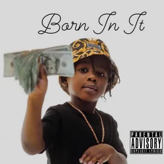 Born in It by Racci