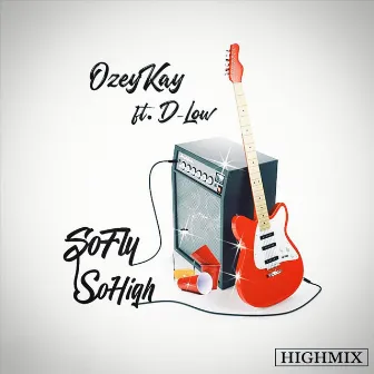 So Fly , So High by Ozey Kay