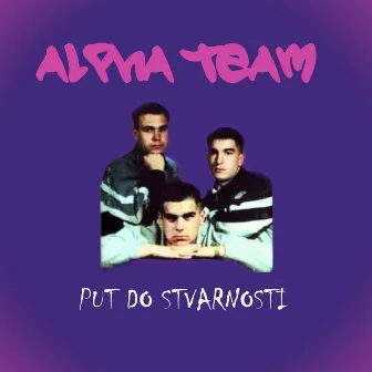 Put do stvarnosti by Alpha Team