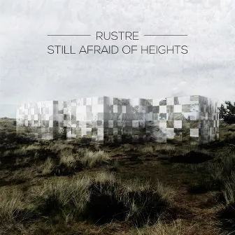 Still Afraid of Heights by Rustre