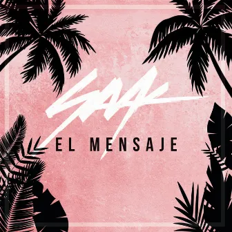 El Mensaje by Saak