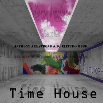 Time House by DJ Electro Music