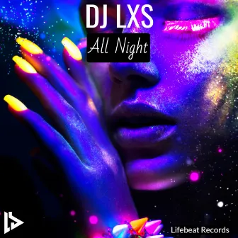 All Night by DJ LXS