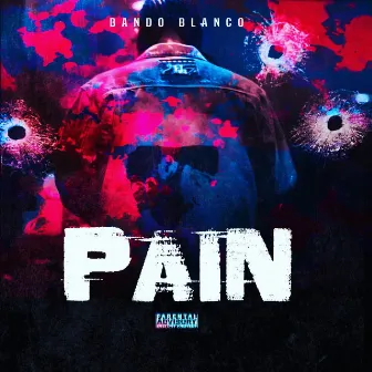 Pain by Bando Blanco