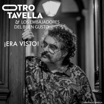 ¡Era Visto! by Otro Tavella & Los embajadores del buen gusto