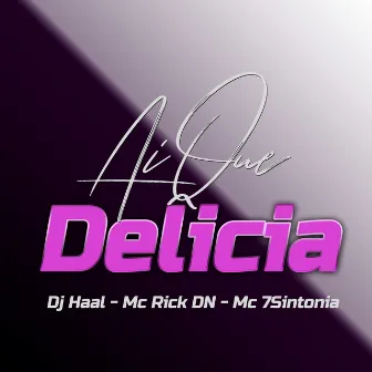 Ai Que Delicia by Mc 7sintonia