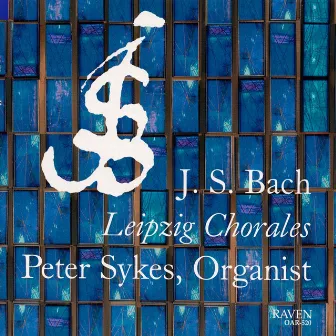 J. S. Bach: Leipzig Chorales by Peter Sykes