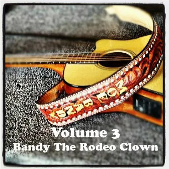 Volume 3 - Bandy the Rodeo Clown by Moe Bandy