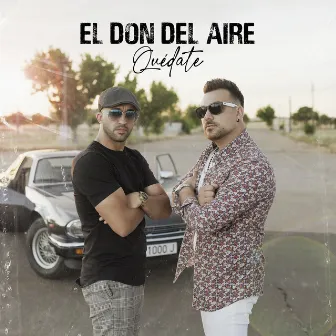 Quédate by El Don Del Aire