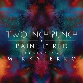 Paint It Red by Two Inch Punch