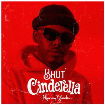 Bhut' Cinderella by Manny Yack