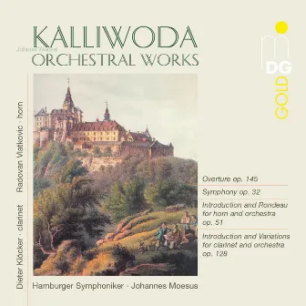 Kalliwoda: Orchestral Works by Johann Wenzel Kalliwoda