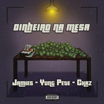 Dinheiro na Mesa by Yung Pete