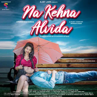 NA KEHNA ALVIDA by Aaditya Jain