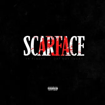 Scarface by Dat Boy Lucky