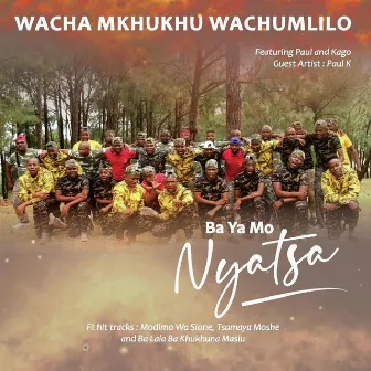 Ba Ya Mo Nyatsa by Wacha Mkhukhu Wachumlilo