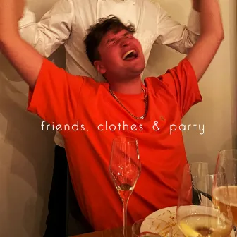 Friends, Clothes & Party by Alo Thadeus