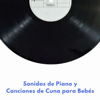 Sonidos De Piano Y Canciones De Cuna Para Bebés by Cóctel Piano Bar Jazz