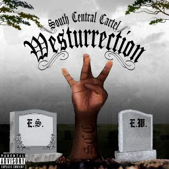 Westurrection by South Central Cartel