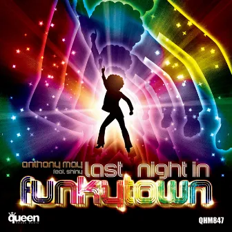 Last Night in Funkytown by Anthony May