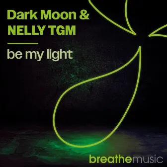 Be My Light by NELLY TGM