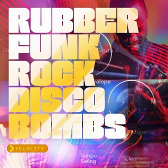 Rubber Funk Rock Disco Bombs by Danette M Dufilho