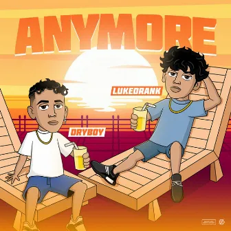 Anymore by Dryboy