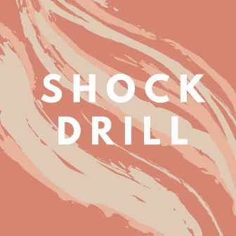 Drill by SHOCK