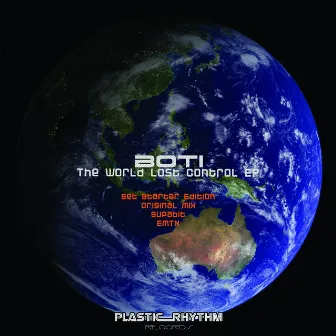 The World Lost Control by Boti