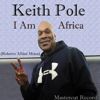 I Am Africa by Keith Pole