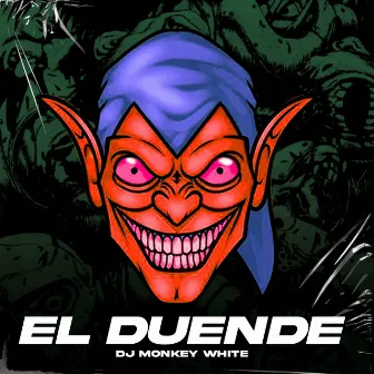 El Duende by Dj Monkey White