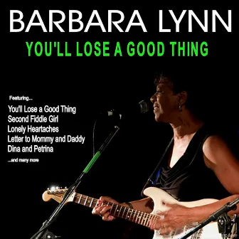 You'll Lose a Good Thing by Barbara Lynn