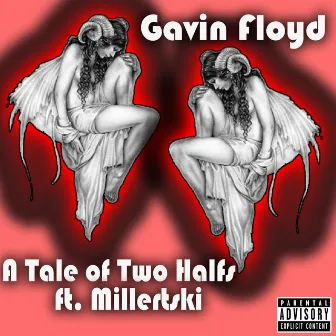 A Tale of Two Halfs (feat. Millertski) by Gavin Floyd