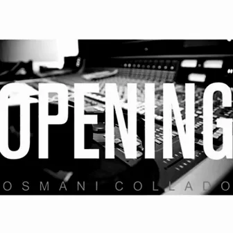 Opening (Remasterizado) by Osmani Collado