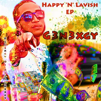 Happy N Lavish by G Energy Di Real Energy