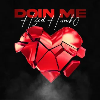 Doin Me by H3ad Hunch0