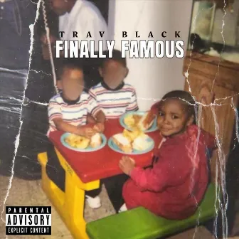 Finally Famous by Trav Black