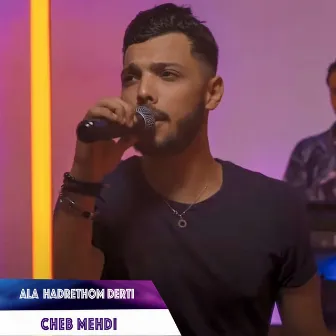 Ala Hadrethom Derti by Cheb Mehdi