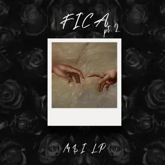 Fica, Pt. 2 by M$I LP