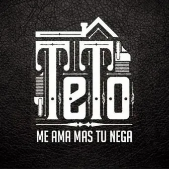 Me Ama Mas Tu Nega by Mc Teto