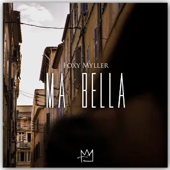 Ma Bella by Foxy Myller