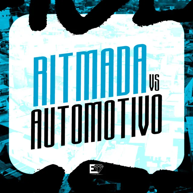 Ritmada Vs Automotivo